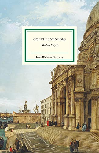 Goethes Venedig (Insel-Bücherei) von Insel Verlag